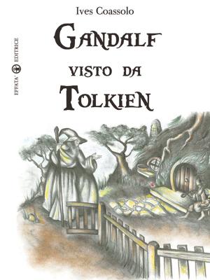 Cover of the book Gandalf visto da Tolkien by Tricia Drammeh