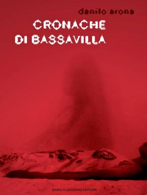 Cover of the book Cronache di Bassavilla by Angela Carlie