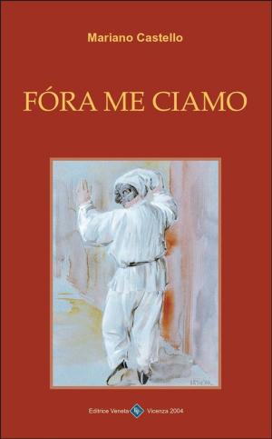 Cover of the book Fora me ciamo by Antonio Fogazzaro