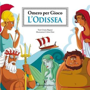 Cover of the book Omero Per Gioco – L'Odissea by Cinzia Bigazzi, Angelo Giannini