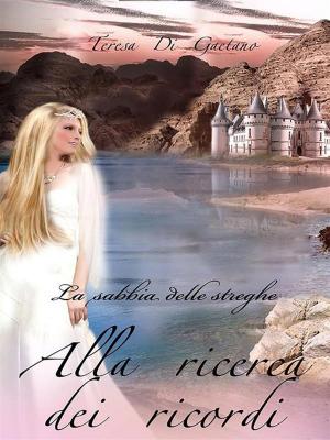 Cover of the book La sabbia delle streghe, Alla ricerca dei ricordi by Satya