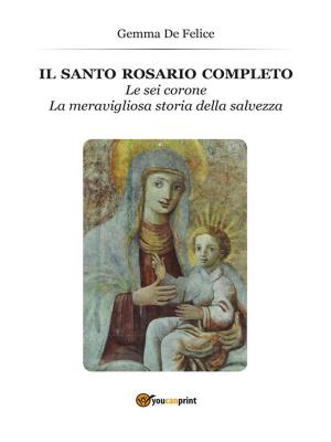 Cover of the book Il Santo Rosario completo by Pio Dal Cin