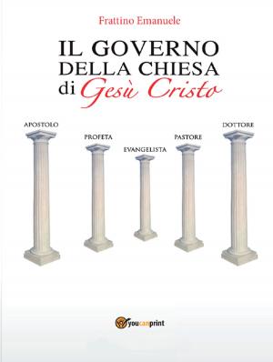 Cover of the book Il Governo della Chiesa di Gesù Cristo by Sergio Andreoli