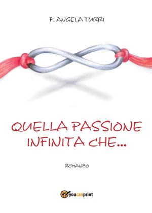 Cover of the book Quella passione infinita che... by Henry James
