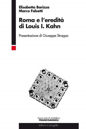 Cover of the book Roma e l'eredità di Louis Isadore Kahn by Carmela Bianco