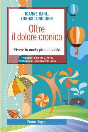 Cover of the book Oltre il dolore cronico. Vivere in modo pieno e vitale by Alessandra Giovannini Luca, Davide Tabor