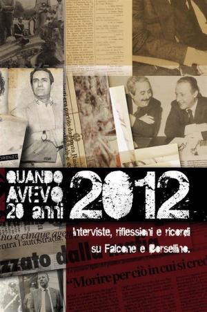 Cover of the book Quando avevo 20 anni - 1992/2012 by Gemma Tisci, Ernesto De Carolis, Luciana Jacobelli, Aldo Marturano, Gianluca Soricelli