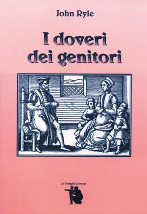 Cover of the book I doveri dei genitori by John Owen