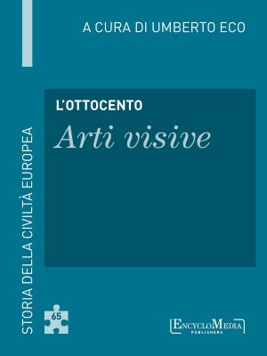 Cover of the book L'Ottocento - Arti visive by Umberto Eco