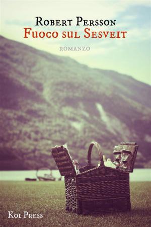 Cover of the book Fuoco sul Sesveit by Giuseppe Ampola, Andrea Zenobi