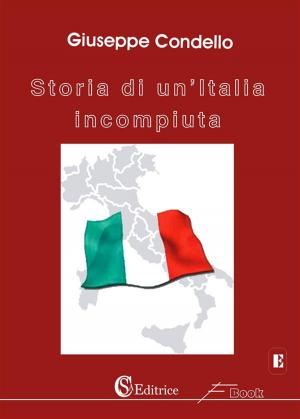 Cover of the book Storia di un'Italia incompiuta by Guillain, Charlotte