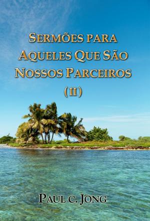 Book cover of SERMÕES PARA AQUELES QUE SÃO NOSSOS PARCEIROS ( II )