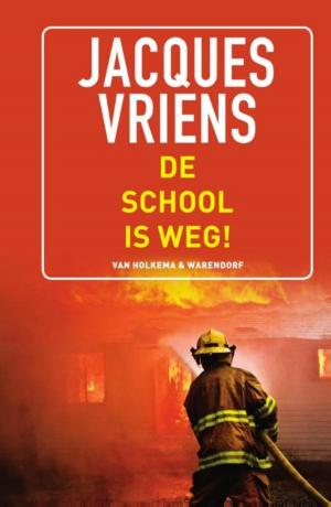 Cover of the book De school is weg! by Esther Walraven