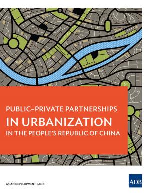 Cover of the book Public-Private Partnerships in Urbanization in the People's Republic of China by Michael G. Plummer, David Cheong, Shintaro Hamanaka