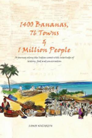 Cover of the book 1400 BANANAS, 76 TOWNS & 1 MILLION PEOPLE by Harshita  Vallem