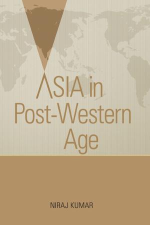 Cover of the book Asia in Post-Western Age by Dr Radharaman Chakrabarti