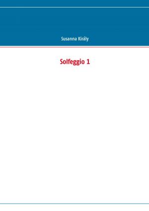Cover of the book Solfeggio 1 by Karl Schönafinger