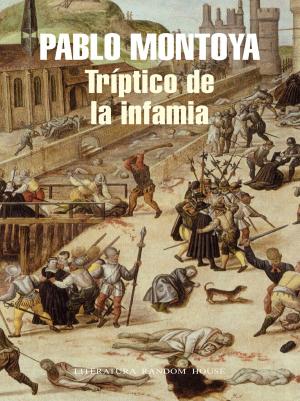 Cover of the book Triptico de la infamia by William Ospina