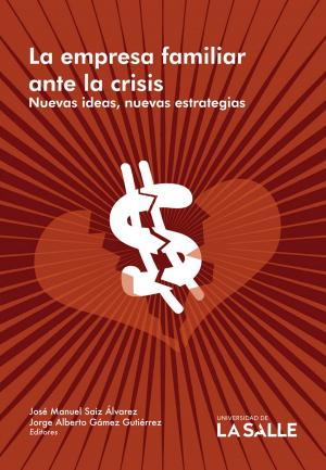 Cover of the book La empresa familiar ante la crisis by Fabio Coronado Padilla