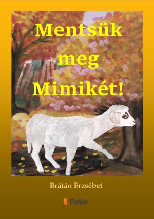 Cover of the book Mentsük meg Miimikét! by Andrew Wichland