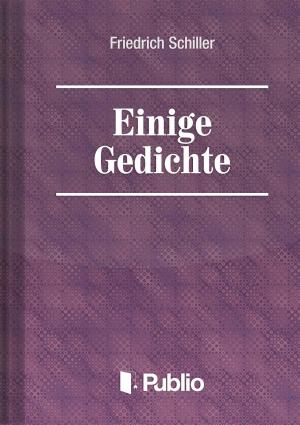 Cover of the book Einige Gedichte by Franz Grillparzer