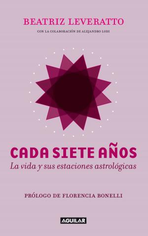 Cover of the book Cada siete años. La vida y sus estaciones astrológicas by Julio Cortázar