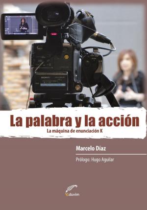 Cover of the book La palabra y la acción by Pablo Vagliente