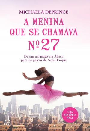 Book cover of A Menina Que Se Chamava Número 27