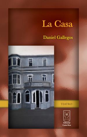 Cover of the book La Casa by Bryan Vindas