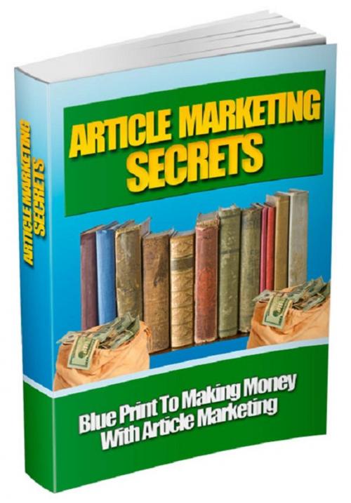 Cover of the book Article Marketing Secrets by Anonymous, Consumer Oriented Ebooks Publisher