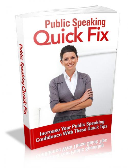 Cover of the book Public Speaking Quick Fix by Anonymous, Consumer Oriented Ebooks Publisher