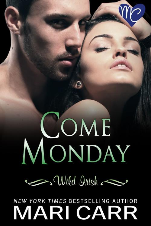 Cover of the book Come Monday by Mari Carr, Carried Away Publishing