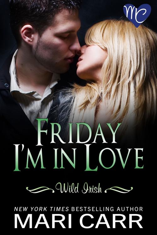 Cover of the book Friday I'm in Love by Mari Carr, Carried Away Publishing
