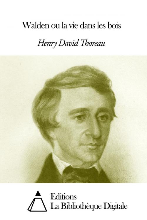 Cover of the book Walden ou la vie dans les bois by Henry David Thoreau, Editions la Bibliothèque Digitale