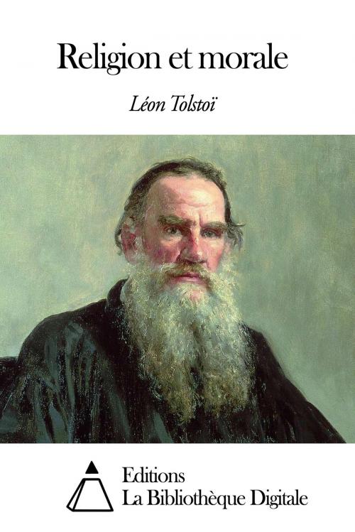 Cover of the book Religion et morale by Léon Tolstoï, Editions la Bibliothèque Digitale