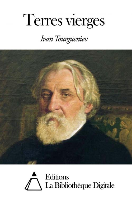 Cover of the book Terres vierges by Ivan Tourgueniev, Editions la Bibliothèque Digitale