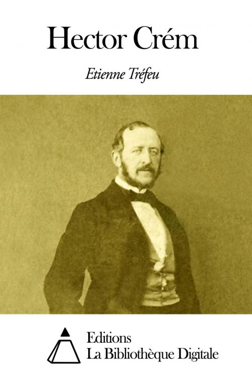 Cover of the book Hector Crém by Étienne Tréfeu, Editions la Bibliothèque Digitale