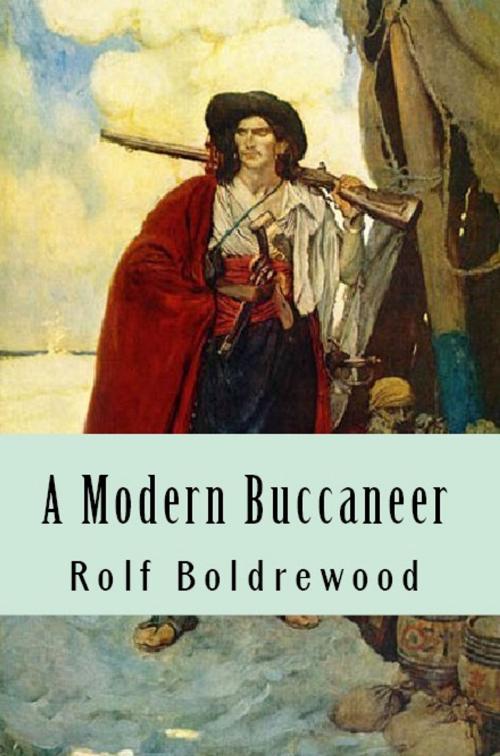 Cover of the book A Modern Buccaneer by Rolf Bolderwood, Serapis