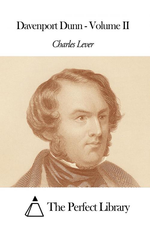Cover of the book Davenport Dunn - Volume II by Charles Lever, The Perfect Library