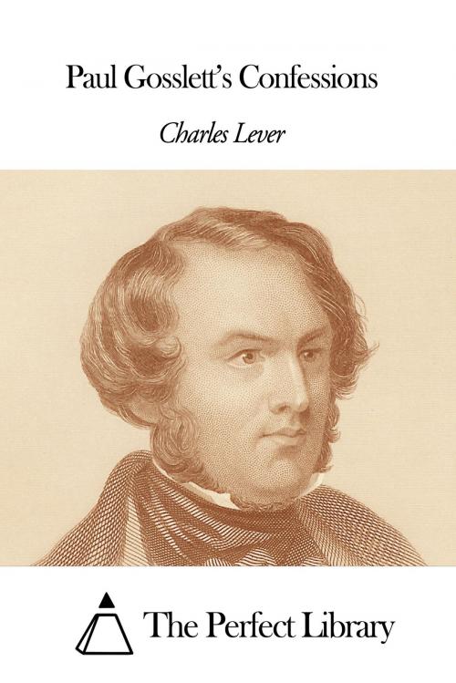 Cover of the book Paul Gosslett’s Confessions by Charles Lever, The Perfect Library