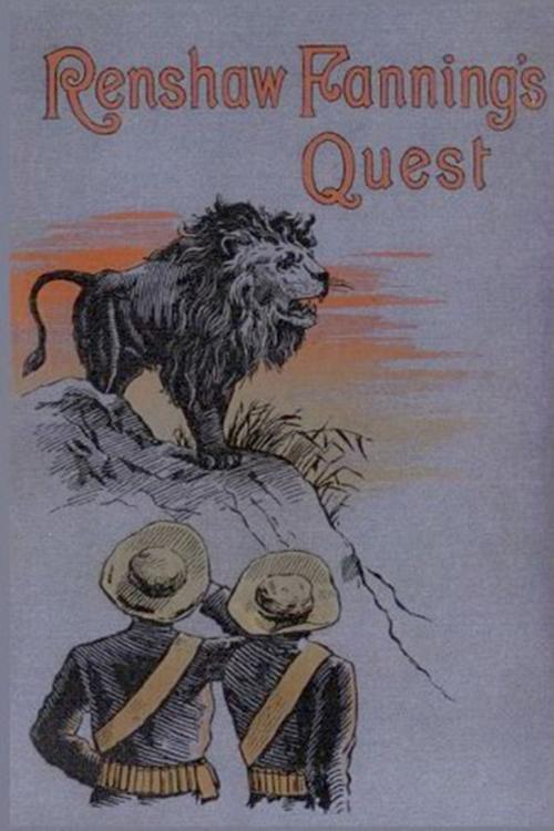 Cover of the book Renshaw Fanning's Quest by Bertram Mitford, Classic Adventures