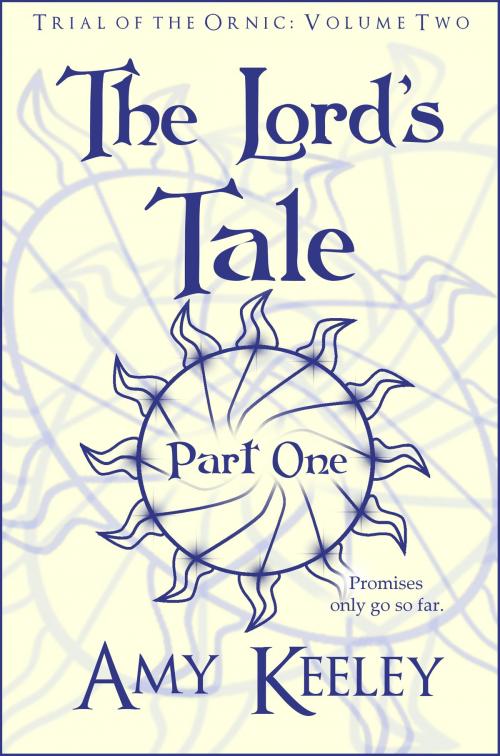 Cover of the book The Lord's Tale by Amy Keeley, Amy Keeley