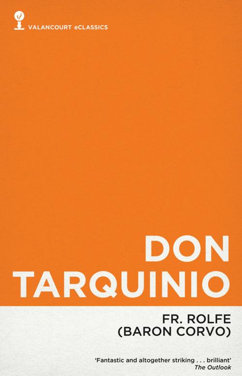 Cover of the book Don Tarquinio by Fr. Rolfe, Baron Corvo, Frederick Rolfe, Valancourt Books