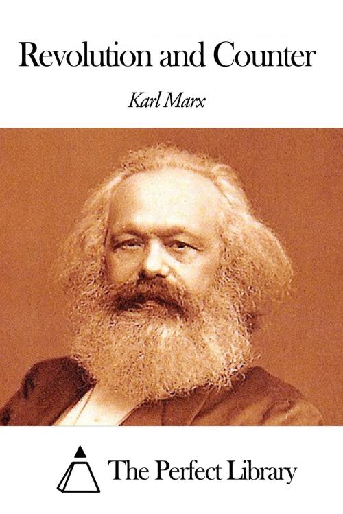 Cover of the book Revolution and Counter by Karl Marx, The Perfect Library