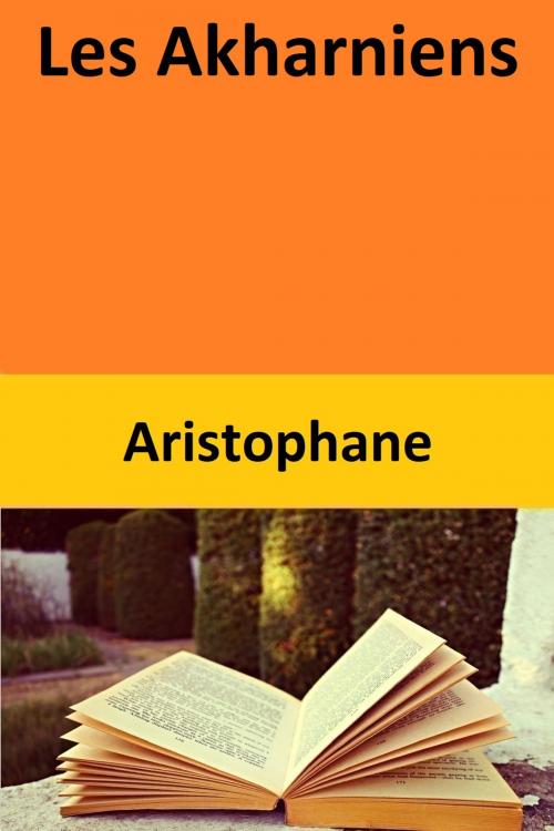 Cover of the book Les Akharniens by Aristophane, Aristophane