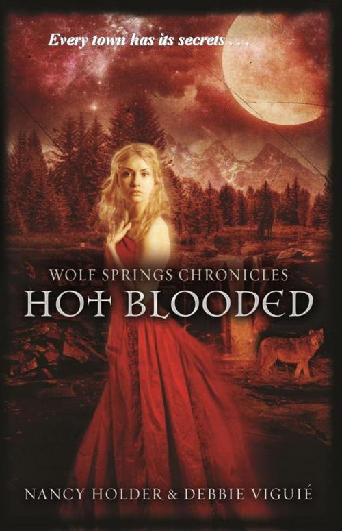 Cover of the book Hot Blooded by Nancy Holder, Debbie Viguié, Reynolds & Jones