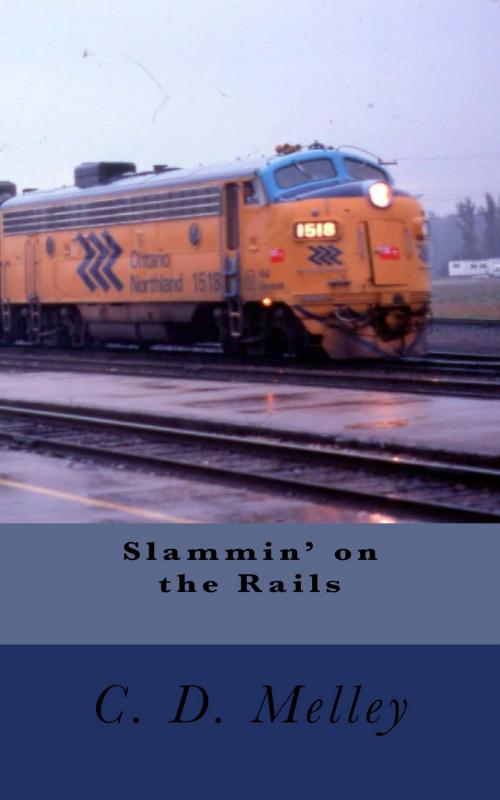 Cover of the book Slammin' on the Rails by C. D. Melley, Douglas J. McLeod