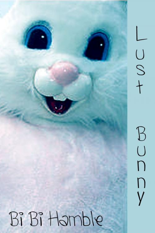 Cover of the book Lust Bunny by Bi Bi Hamble, Tim Terry