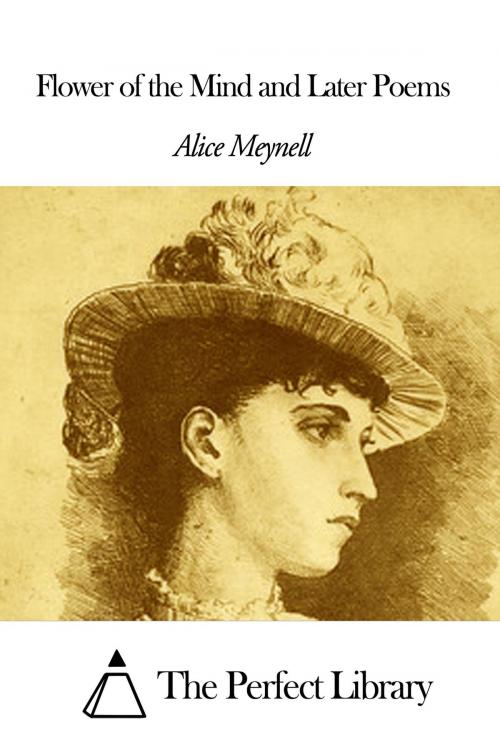 Cover of the book Flower of the Mind and Later Poems by Alice Meynell, The Perfect Library