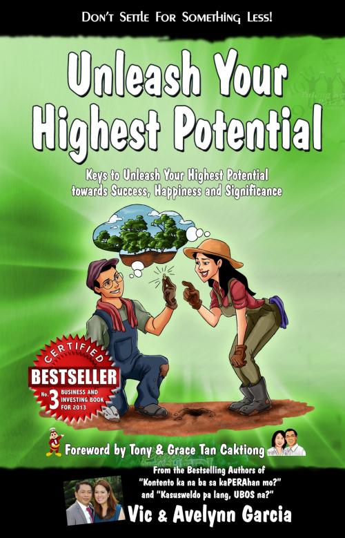 Cover of the book Unleash Your Highest Potential by Vic Garcia, Avelynn Garcia, Unleash International Corporation